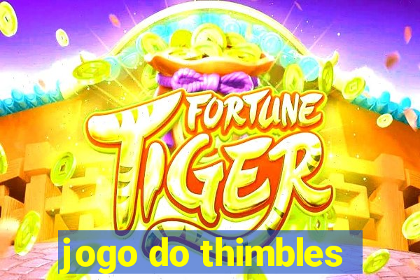 jogo do thimbles